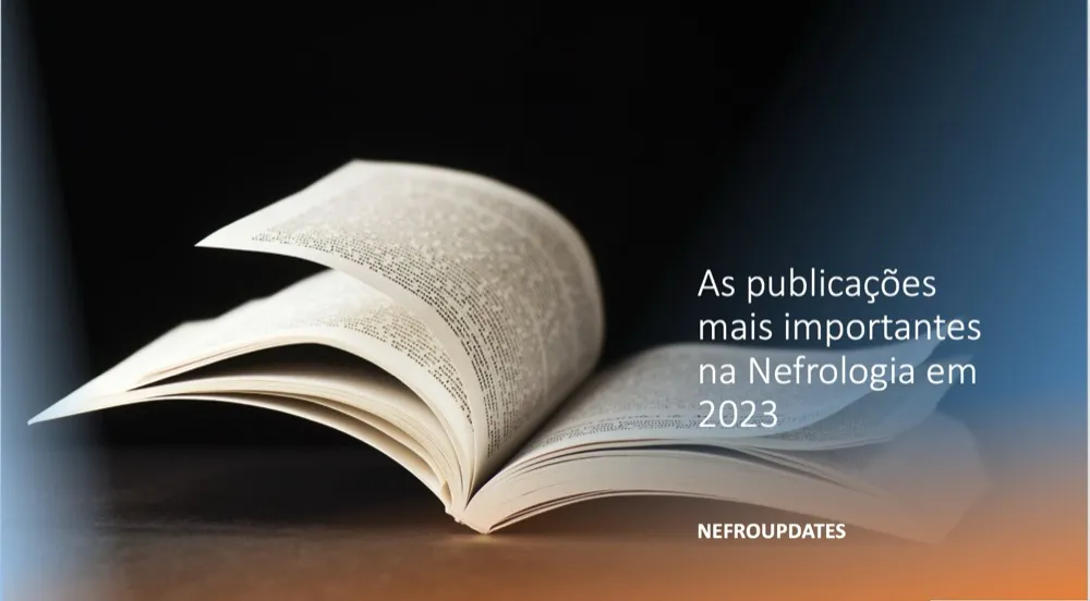 As publicações mais importantes na Nefrologia em 2023 (parte 2)